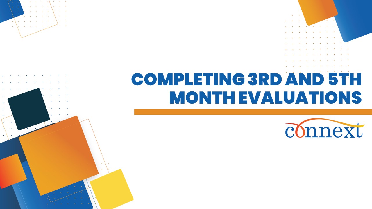 06 - Completing 3rd and 5th month evaluations​