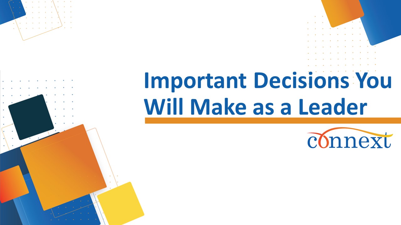 Important Decisions You Will Make as A Leader Webinar