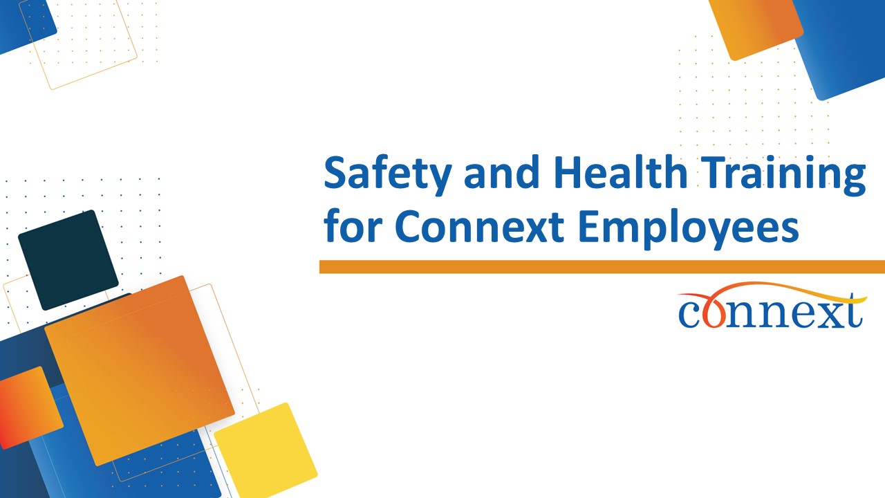 Safety and Health Training for Connext Employees