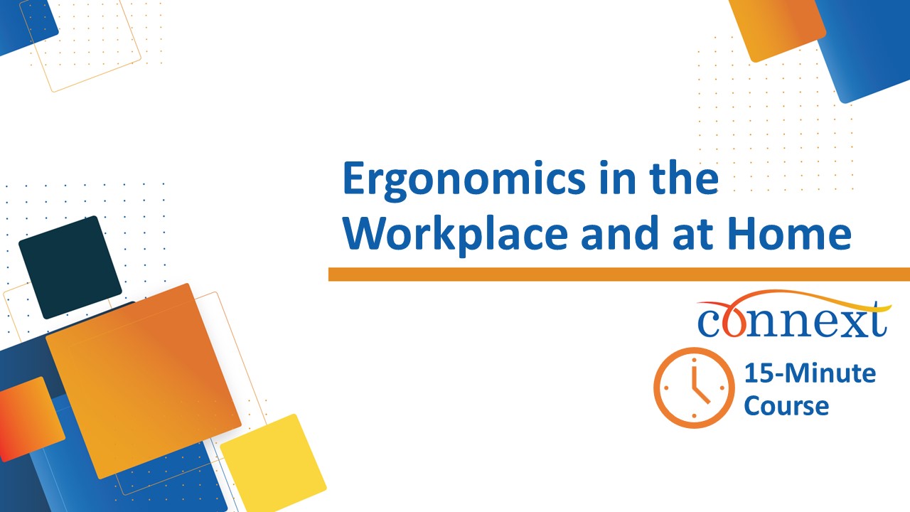 Ergonomics in the Workplace and at Home