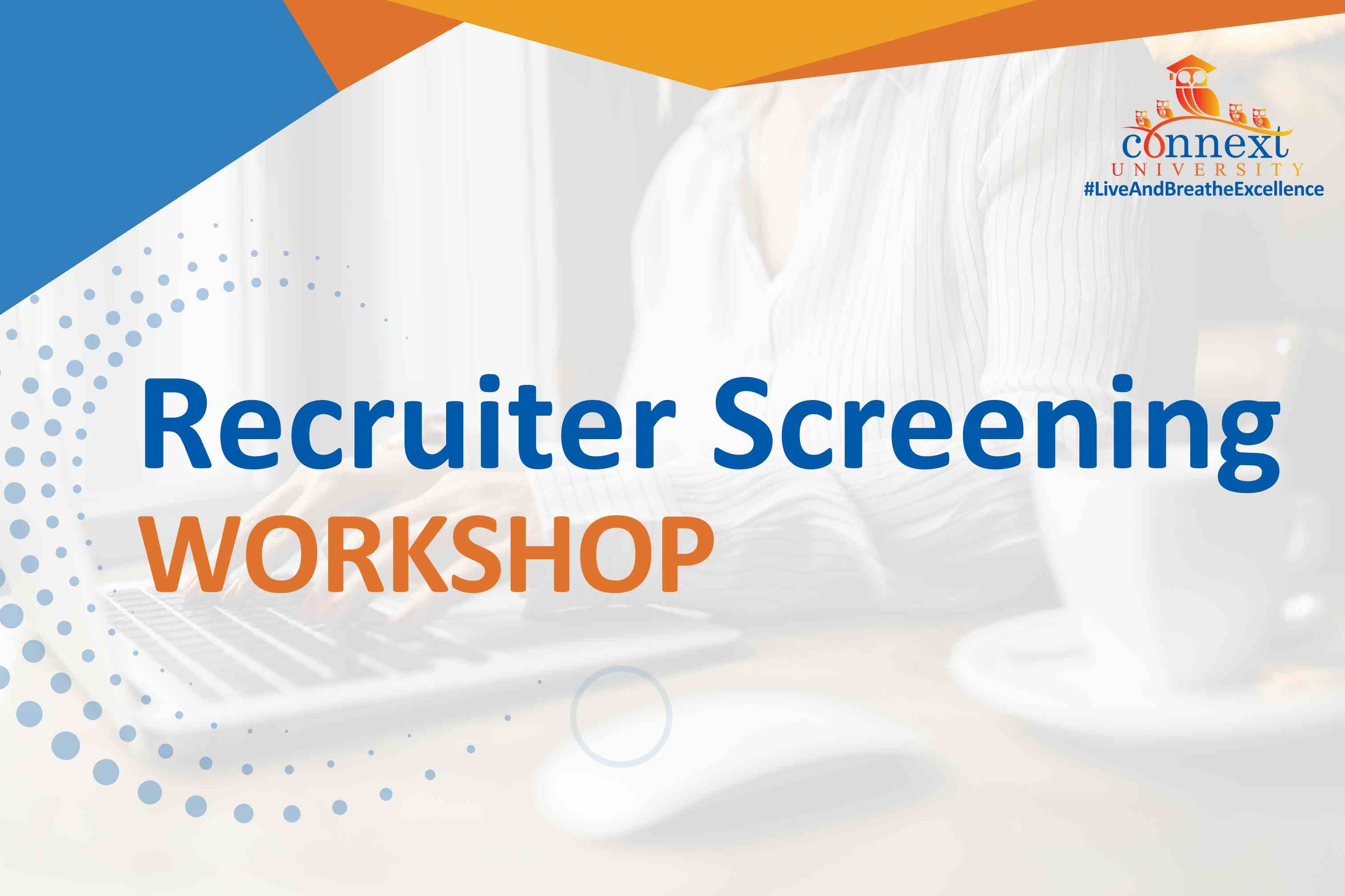 Recruiter Screening Workshop