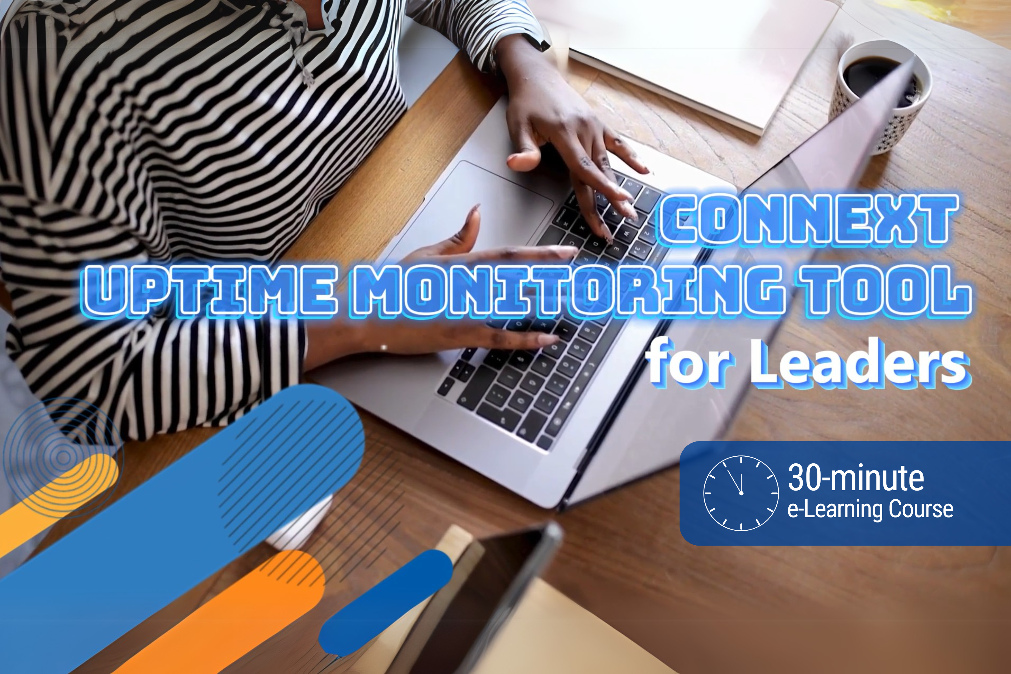 Connext Uptime Monitoring Tool for Leaders [April 2025 Updates]