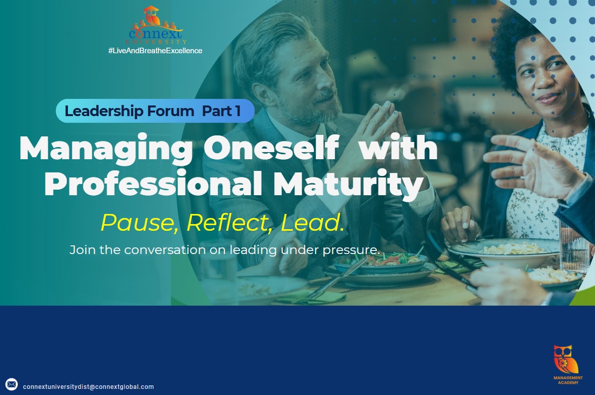 Leadership Forum Part 1: Managing Oneself with Professional Maturity