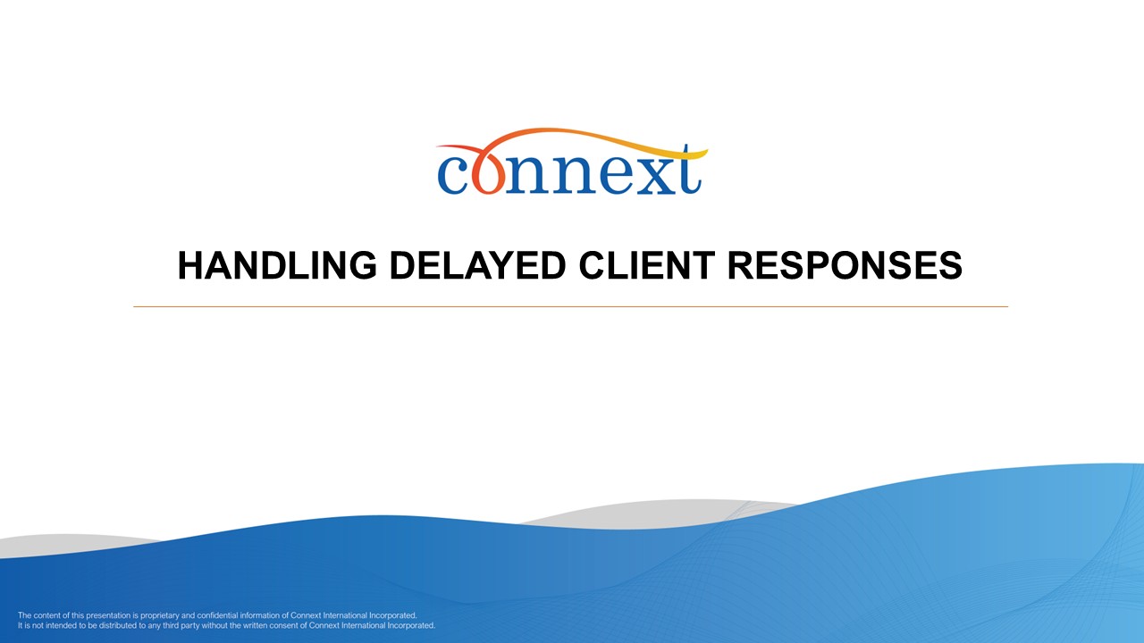 Handling Delayed Client Responses